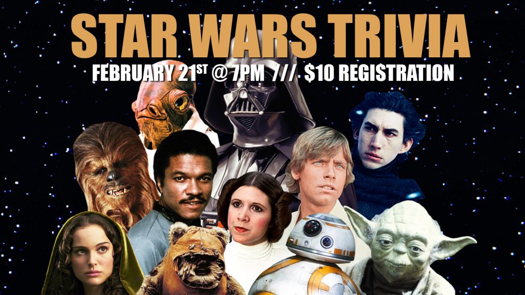 Star Wars trivia, February 21 @ 7pm, $10. Picture of several Star Wars characters